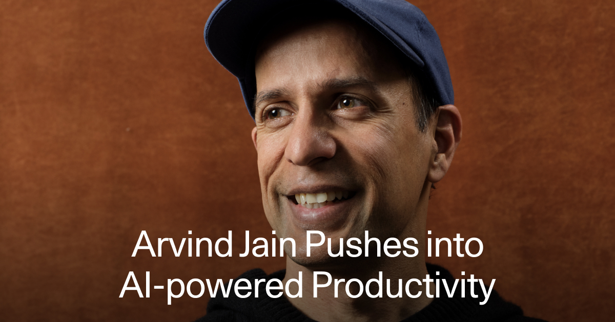 Arvind Jain 聚焦 Glean